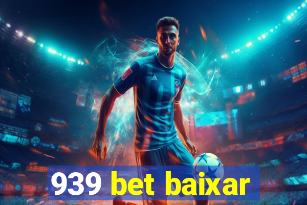 939 bet baixar